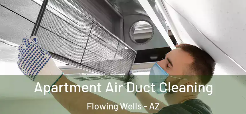  Apartment Air Duct Cleaning Flowing Wells - AZ